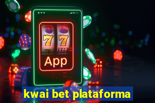 kwai bet plataforma